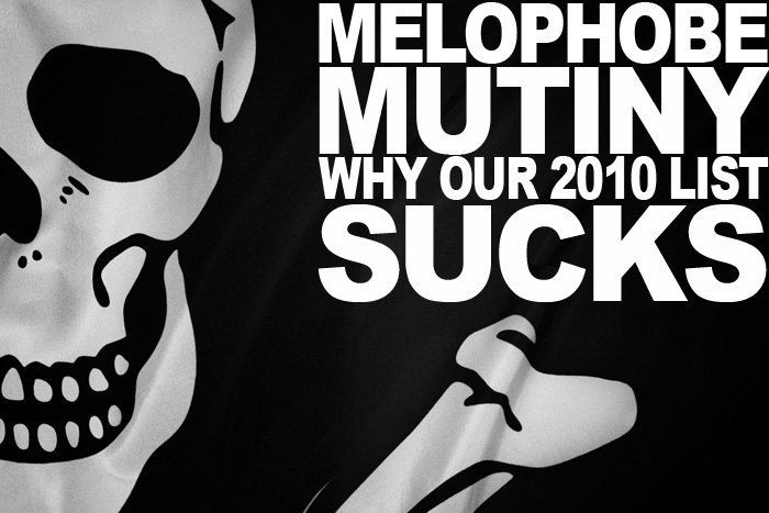 Melophobe Mutiny: Why Our Top 20 List Sucks!. Photo by melophobe.