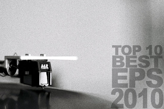 Top 10 Best EPs of 2010. Photo by Filtran.