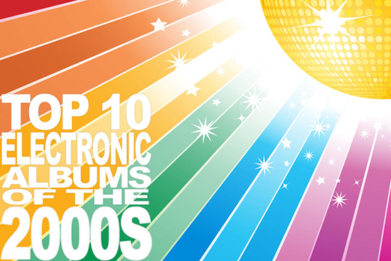 Top 10 Best Electronic Albums of the 2000s. Photo by Elaine Barker.